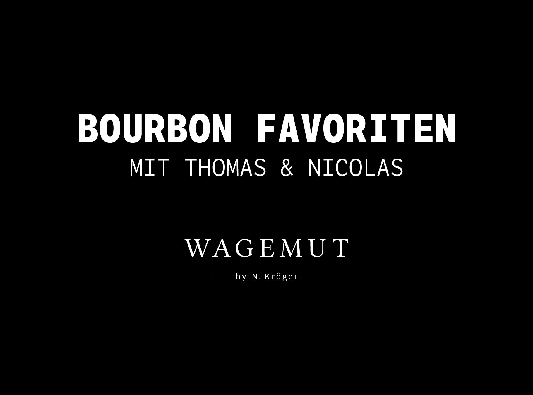 Bourbon Favoriten mit Thomas & Nicolas